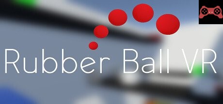 Rubber Ball VR System Requirements