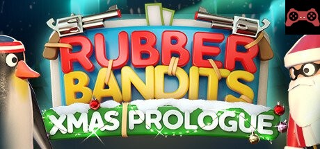 Rubber Bandits: Christmas Prologue System Requirements