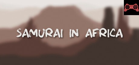SAMURAI IN AFRICA System Requirements