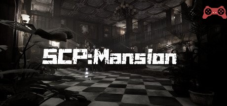 SCP:Mansion System Requirements