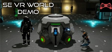 SE VR World Demo System Requirements