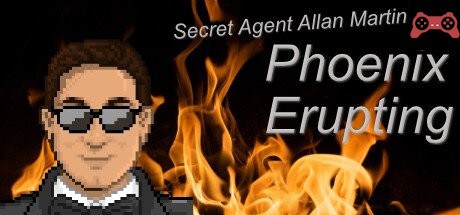 Secret Agent Allan Martin in ... Phoenix Erupting System Requirements