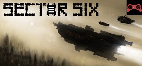 Sector Six System Requirements