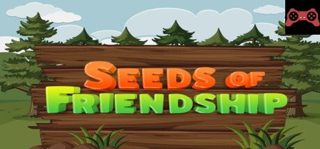 Seeds of Friendship System Requirements