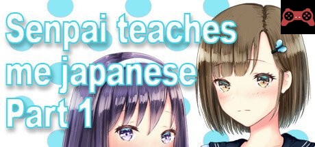Senpai Teaches Me Japanese: Part 1 System Requirements