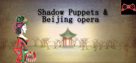 Shadow Puppets & Beijing opera System Requirements