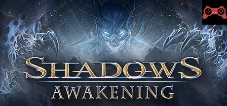 Shadows: Awakening System Requirements