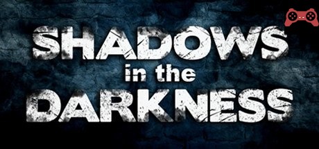 Shadows in the Darkness System Requirements