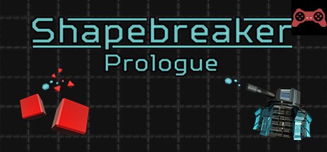 Shapebreaker - Prologue System Requirements