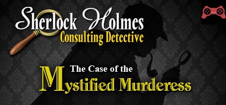 Sherlock Holmes Consulting Detective: The Case of the Mystified Murderess System Requirements