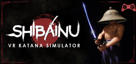 Shibainu - VR Katana Simulator System Requirements