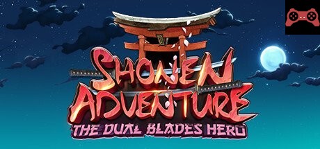 Shonen Adventure : the dual blades hero System Requirements