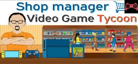 Shop Manager : Video Game Tycoon System Requirements