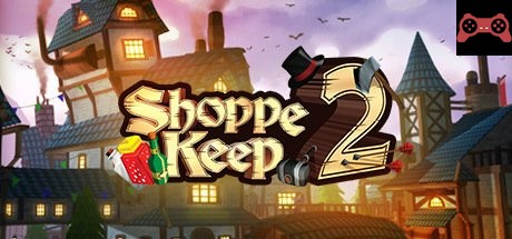 Shoppe Keep 2 - Online co-op open world first person resource management RPG System Requirements