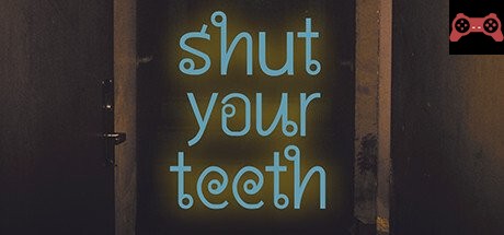 Shut your teeth System Requirements