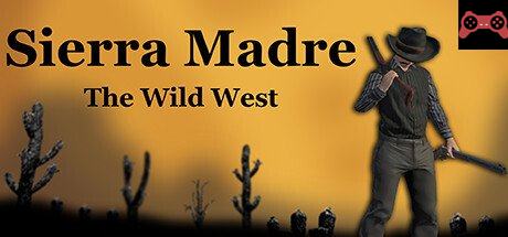 Sierra Madre: The Wild West System Requirements