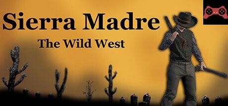 Sierra Madre: The Wild West System Requirements