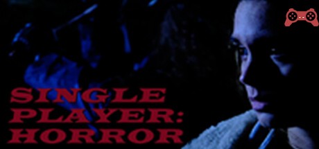 Single Player: Horror System Requirements
