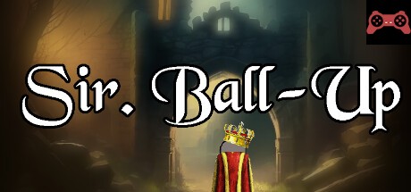 Sir. Ball-Up System Requirements