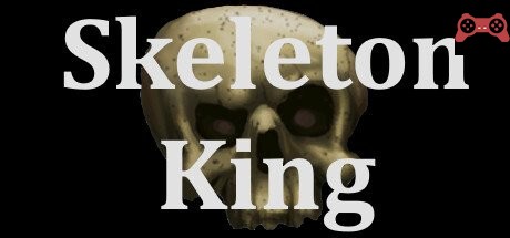 Skeleton King System Requirements