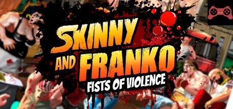 Skinny & Franko: Fists of Violence System Requirements
