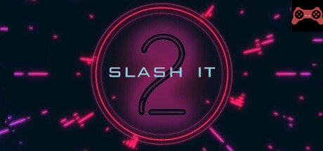 Slash It 2 System Requirements