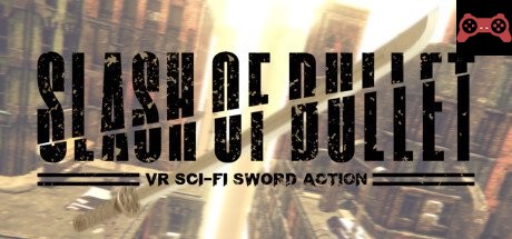 SLASH OF BULLET System Requirements