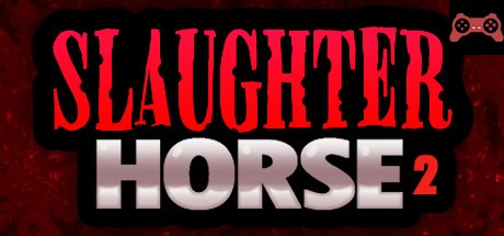 Slaughter Horse 2 System Requirements