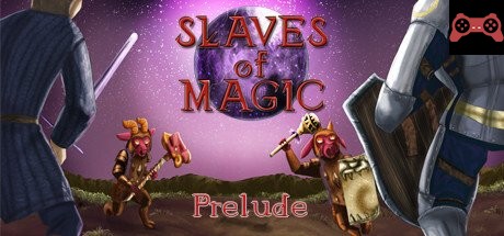 Slaves of Magic prelude System Requirements