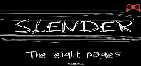 Slender: The Eight Pages REMAKE System Requirements
