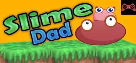 Slime Dad System Requirements