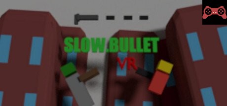 Slow.Bullet VR System Requirements