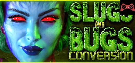 Slugs and Bugs: Conversion System Requirements