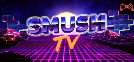 SMUSH.TV System Requirements