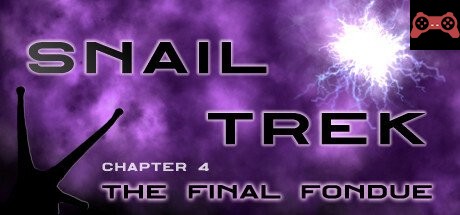 Snail Trek - Chapter 4: The Final Fondue System Requirements