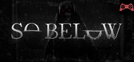 SO BELOW System Requirements