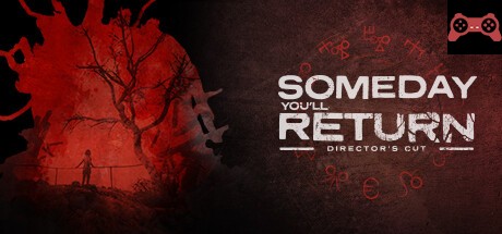 Someday You'll Return: Director's Cut System Requirements