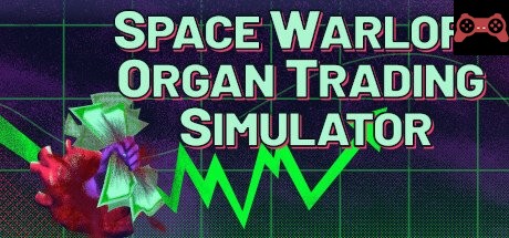 Space Warlord Organ Trading Simulator System Requirements