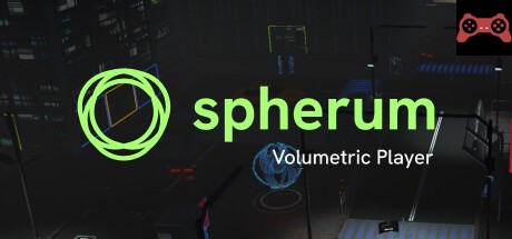 Spherum Volumetric Player System Requirements