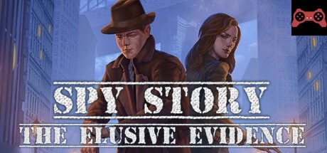 Spy Story. The Elusive Evidence System Requirements