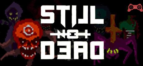 Still Not Dead System Requirements