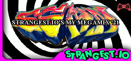 Strangest.io's My Megamix '21 System Requirements