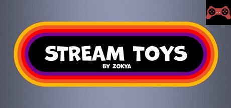 Stream Toys by Zokya System Requirements
