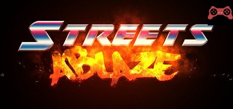 Streets Ablaze System Requirements