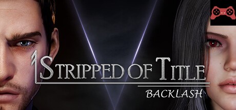 Stripped of Title: Backlash — Episode 1 System Requirements