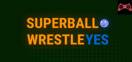 SUPER BALL WRESTLE YES System Requirements