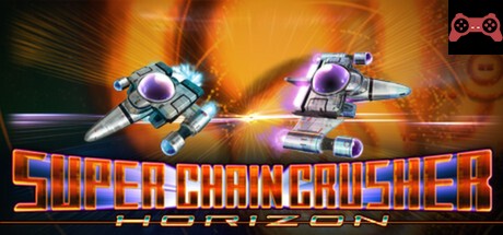 Super Chain Crusher Horizon System Requirements
