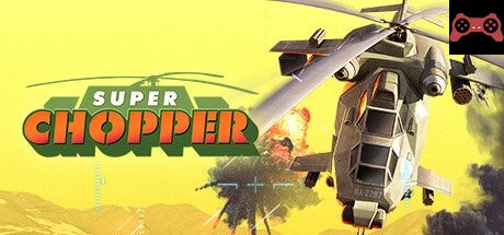 Super Chopper System Requirements