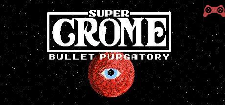 Super Crome: Bullet Purgatory System Requirements