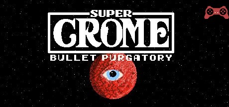 Super Crome: Bullet Purgatory System Requirements